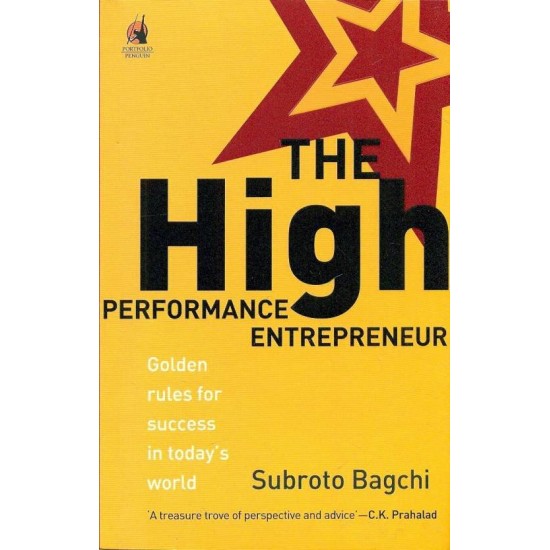 The High Performance Entrepreneur - Golden Rules for Success in Today's World by  Subroto Bagchi