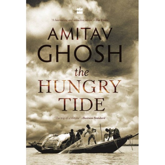 The Hungry Tide  (English, Paperback, Amitav Ghosh)