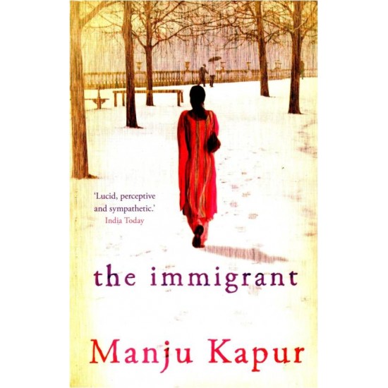The Immigrant by  Kapur Manju