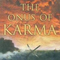 The Onus of Karma by Krishna Rudra The Onus of Karma by Krishna Rudra