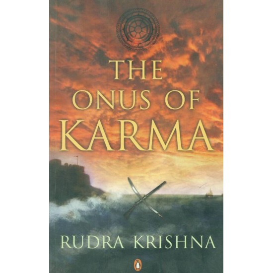 The Onus of Karma by  Krishna Rudra