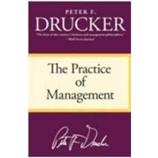 THE PRACTICE OF MANAGEMENT by Drucker, Peter