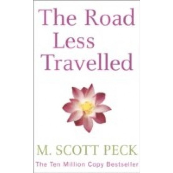 The Road Less Travelled by M. Scott Peck