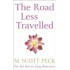The Road Less Travelled by M. Scott Peck