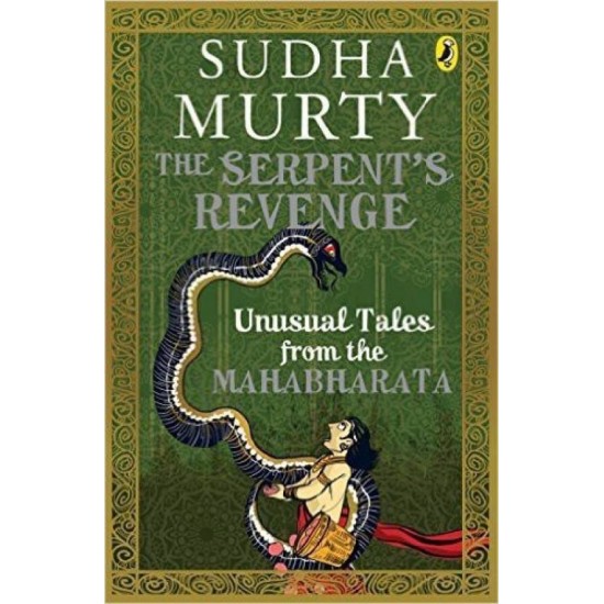 The Serpent's Revenge - Unusual Tales from the Mahabharata by  Murty Sudha