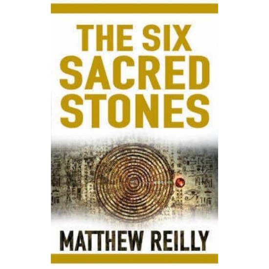 THE SIX SACRED STONES by REILLY MATTHEW