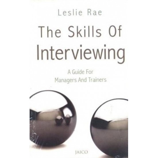 The Skills of Interviewing by  Rae Leslie