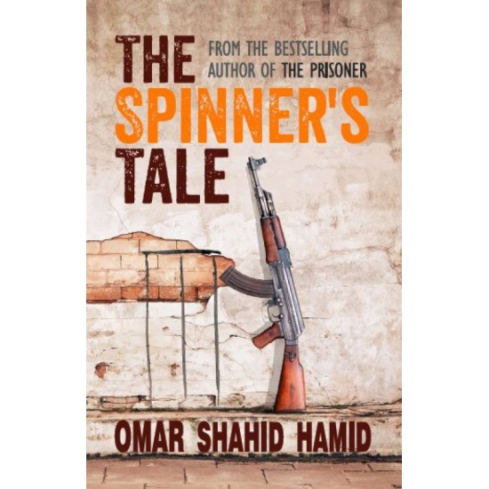 The Spinner's Tale  (English, Paperback, Omar Shahid Hamid)