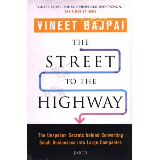 The Street to the Highway  (English, Paperback, Vineet Bajpai)