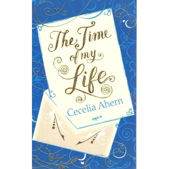 THE TIME OF MY LIFE by Ahern Cecelia