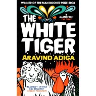 THE WHITE TIGER by  Adiga, Aravind