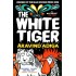 THE WHITE TIGER by  Adiga, Aravind