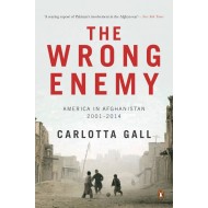 The Wrong Enemy : America in Afghanistan 2001 - 2014  (English, Paperback, Carlotta Gall)