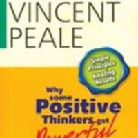 Why Some Positive Thinkers Get Powerful Results by NORMAN VINCENT PEALE