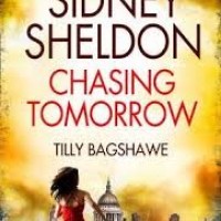 SIDNEY SHELDON'S CHASING TOMORROW 1 Edition by Sheldon, Sidney, Bagshawe, Tilly SIDNEY SHELDON'S CHASING TOMORROW 1 Edition by Sheldon, Sidney, Bagshawe, Tilly