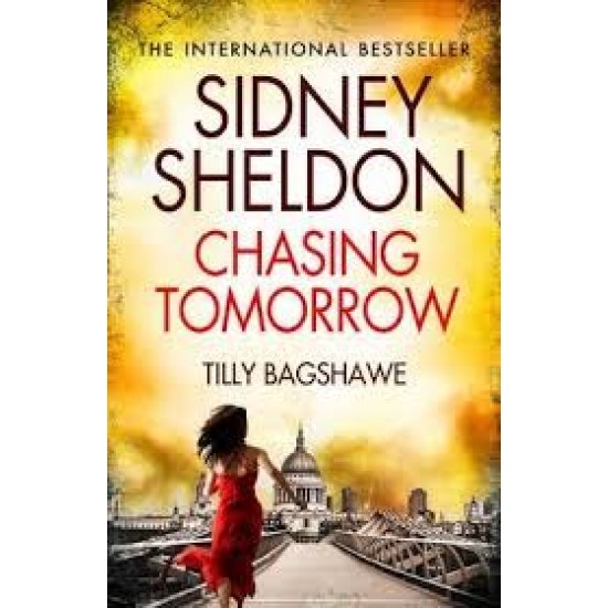 SIDNEY SHELDON'S CHASING TOMORROW 1 Edition by Sheldon, Sidney, Bagshawe, Tilly