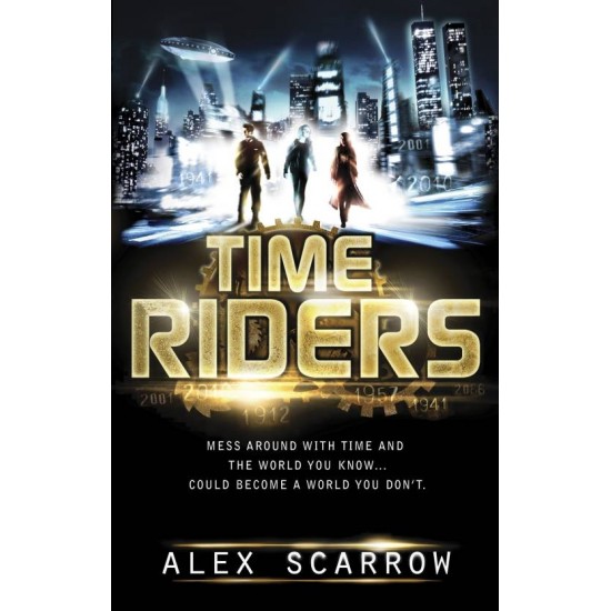 TimeRiders by Scarrow Alex