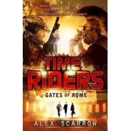 TimeRiders: Gates of Rome (Book 5) by Scarrow Alex TimeRiders: Gates of Rome (Book 5) by Scarrow Alex