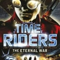 TimeRiders: The Eternal War (Book 4) by Alex Scarrow