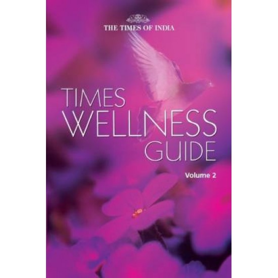 Times Wellness Guide: Volume - 2 by Times of India