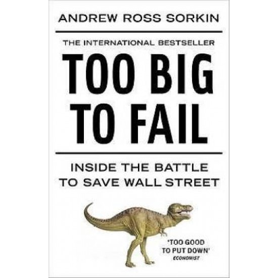 Too Big to Fail by Sorkin Andrew Ross