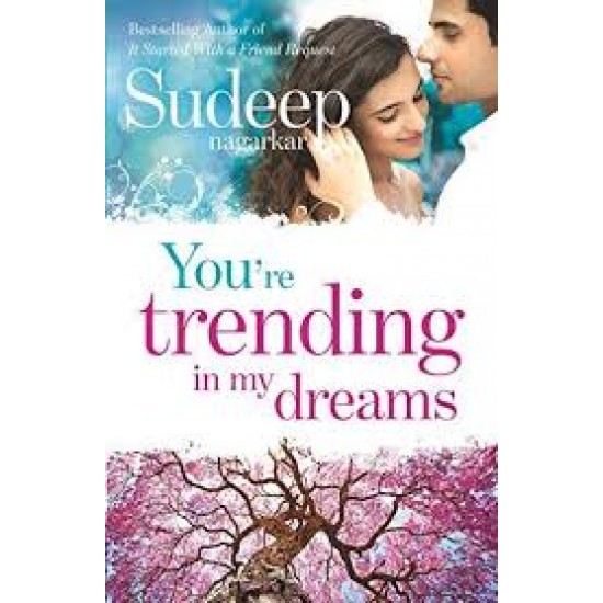 You're Trending in My Dreams  by Sudeep Nagarkar 
