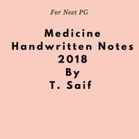 Medicine Handwritten Notes 2018 by Thameem Saif 