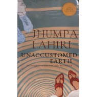 Unaccustomed Earth by Lahiri Jhumpa Unaccustomed Earth by Lahiri Jhumpa