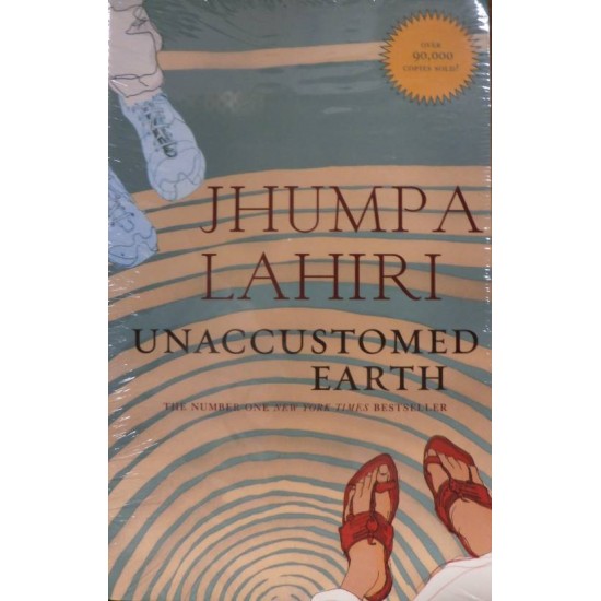 Unaccustomed Earth by Lahiri Jhumpa