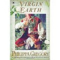 Virgin Earth by Philippa Gregory