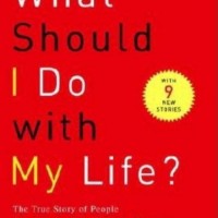 What Should I Do with My Life by Bronson P.O. What Should I Do with My Life by Bronson P.O.