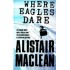 Where Eagles Dare by alistair maclean