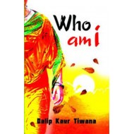 Who am I by Tiwana Dalip Kaur Who am I by Tiwana Dalip Kaur