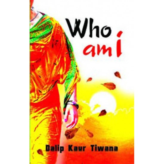 Who am I by Tiwana Dalip Kaur