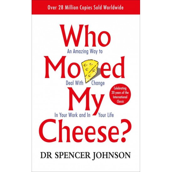 Who Moved My Cheese by M.D. Johnson Spencer