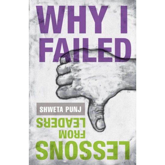 Why I Failed  by Punj Shweta