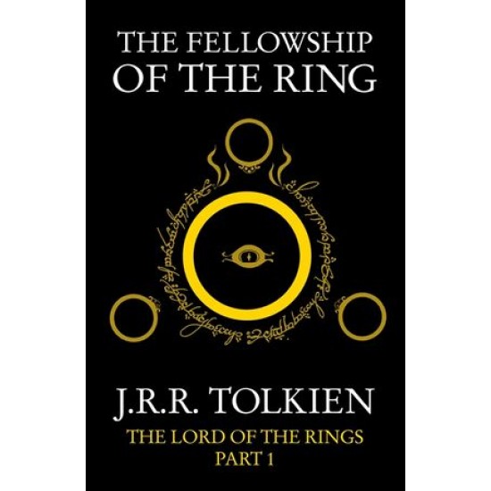 The Fellowship of the Ring: The Lord of the Rings, Part 1 by J R R Tolkien