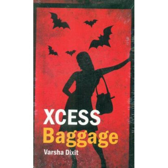 Xcess Baggage by Dixit Varsha