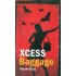 Xcess Baggage by Dixit Varsha