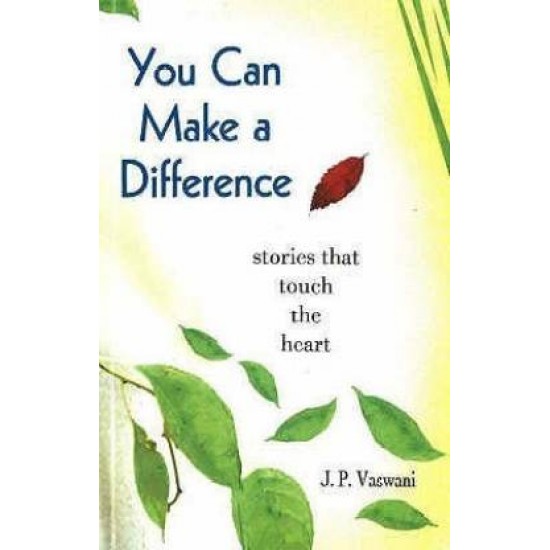 You Can Make a Difference by  Vaswani J. P