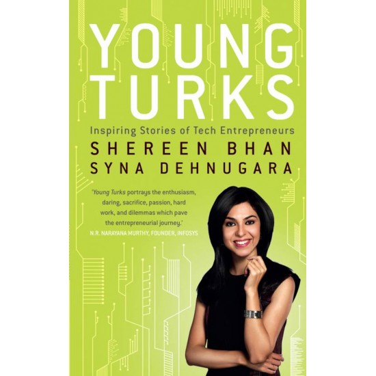 Young Turks - Inspiring Stories of Tech Entrepreneurs  by  Bhan Shereen