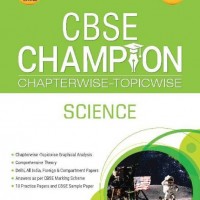 10 Years CBSE Champion Chapterwise-Topicwise Science-Class- 10 by MTG Editorial Board