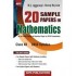 20 Sample papers in Mathematics Class- XII  by M.L. Aggarwal, Neeraj Raj Jain