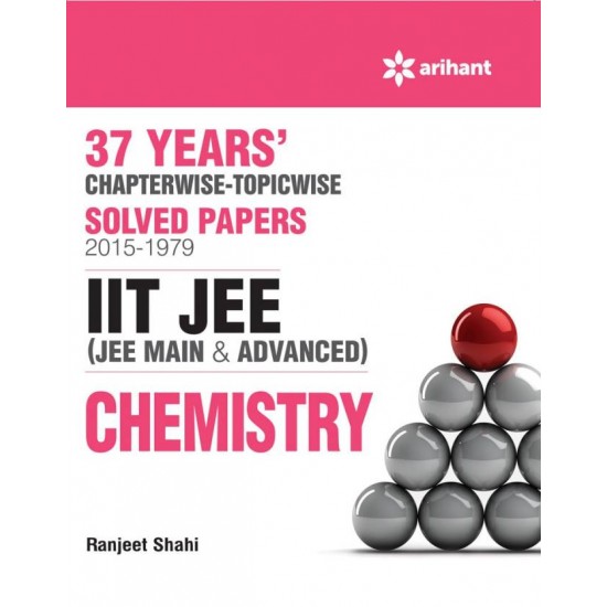 37 Years' Chapterwise Solved Papers (2015-1979) IIT JEE CHEMISTRY  (English, Paperback, Ranjeet Shahi)