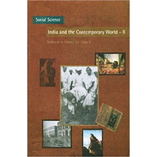 India and the Contemporary World - 2 Textbook in History for Class - 10 - 1066 Paperback – 2014