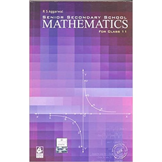 Senior Secondary School Mathematics For Class - 11 by R S Aggarwal
