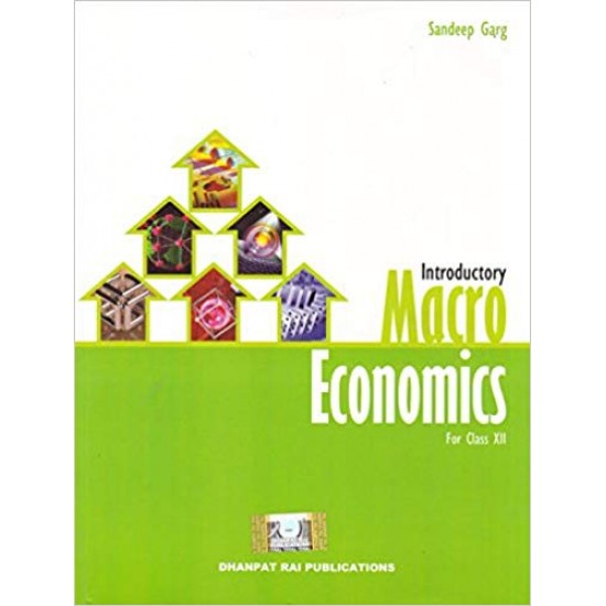 Introductory Macroeconomics by Sandeep garg for Class12