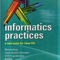 Information Practices A Text Book for Class XII by Sumita Arora