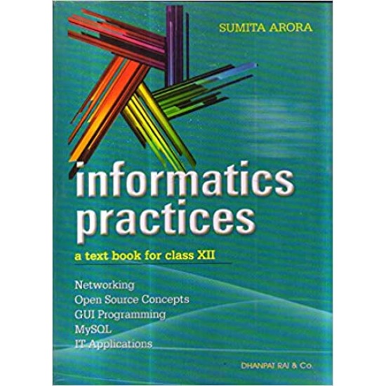 Information Practices A Text Book for Class XII by Sumita Arora