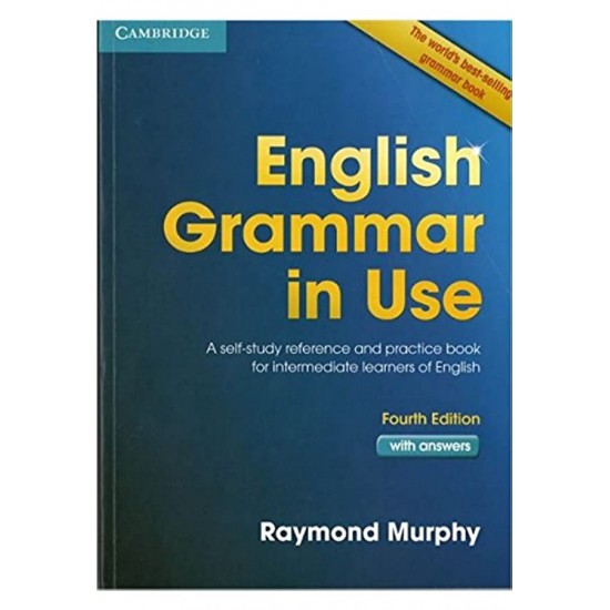 English Grammar In Use A Self Study Reference And Practice Book Intermediate Learners of English By Raymond Murphy